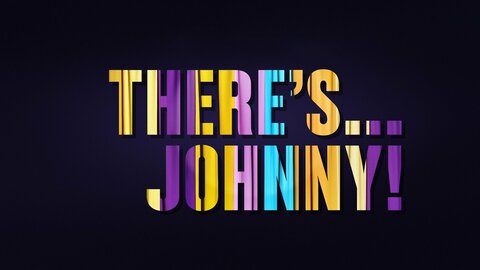 There's ... Johnny!