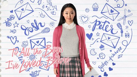 To All the Boys I've Loved Before