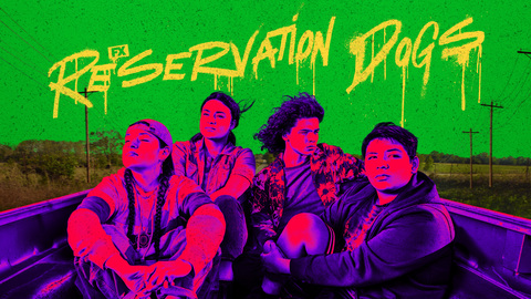 Reservation Dogs