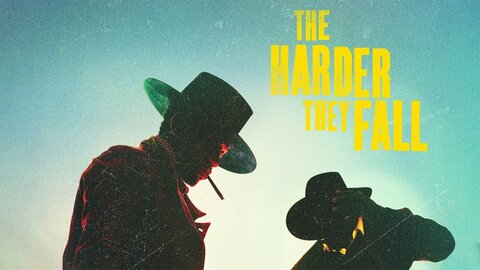 The Harder They Fall